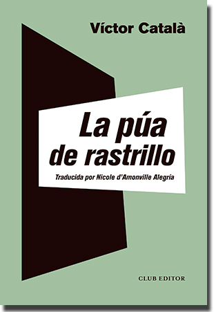 LA PÚA DE RASTRILLO, de Víctor Català (Caterina Albert) (Club Editor)