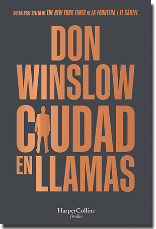 CIUDAD EN LLAMAS, de Don Winslow (HarperCollins Ibérica)
