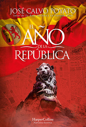 EL AÑO DE LA REPÚBLICA, de José Calvo Poyato (HarperCollins Ibérica)