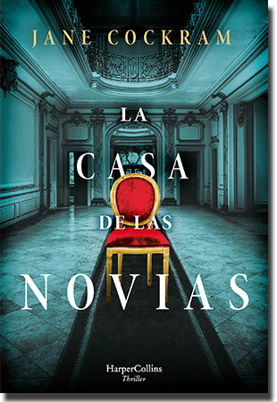 LA CASA DE LAS NOVIAS, de Jane Cockram (HarperCollins Ibérica)