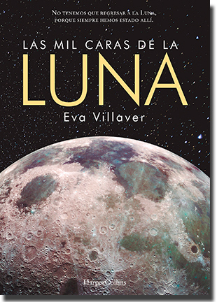 LAS MIL CARAS DE LA LUNA, de Eva Villaver (Harper Collins)