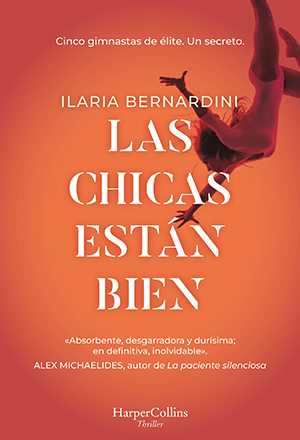 LAS CHICAS ESTÁN BIEN, de Ilaria Bernardini (HarperCollins Ibérica)