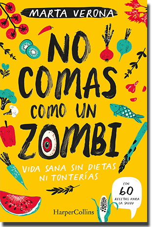 NO COMAS COMO UN ZOMBI, de Marta Verona (HarperCollins Ibérica)