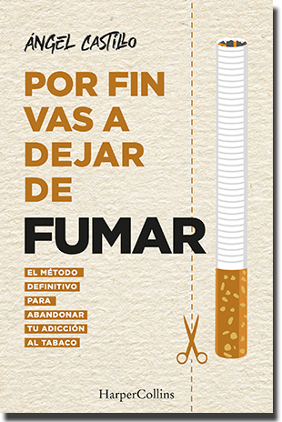 POR FIN VAS A DEJAR DE FUMAR, de Ángel Castillo (HarperCollins Ibérica)