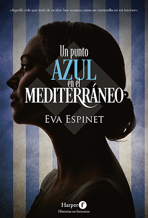 UN PUNTO AZUL EN EL MEDITERRÁNEO, de Eva Espinet (HarperCollins Ibérica)