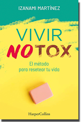 VIVIR NOTOX, de Izanami Martínez (HarperCollins)