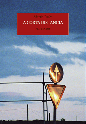 A CORTA DISTANCIA, de María Codes (Editorial Pre-Textos)
